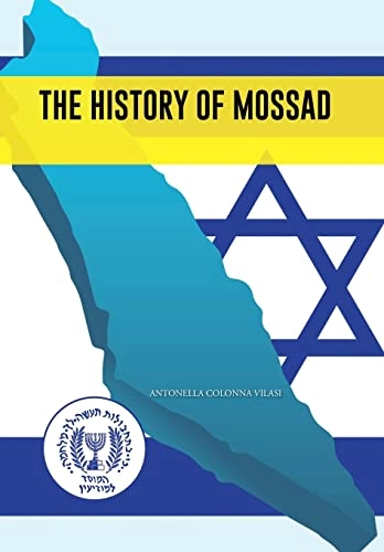 History of Mossad; Antonella Colonna Vilasi; 2014