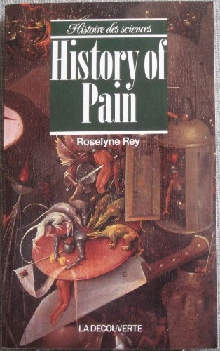 History of pain; Roselyne Rey; 1993