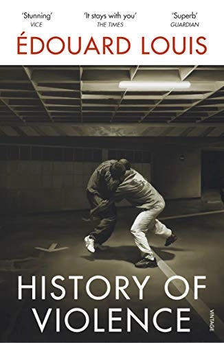 History of Violence; Édouard Louis; 2019