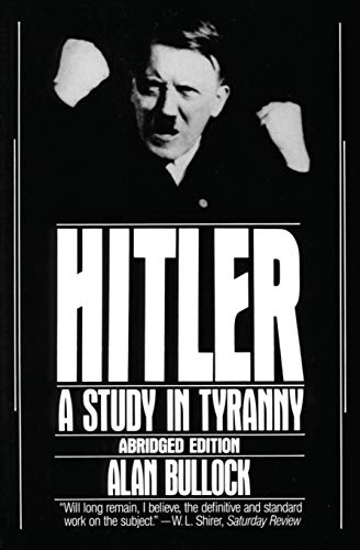Hitler : A study in tyranny; Alan Bullock; 1991