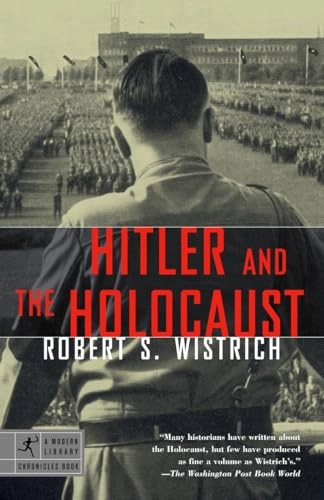 Hitler and the Holocaust; Robert S. Wistrich; 2003