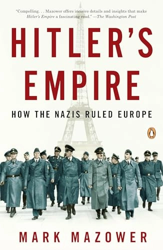 Hitler's empire : Nazi rule in occupied Europe; Mark Mazower; 2009