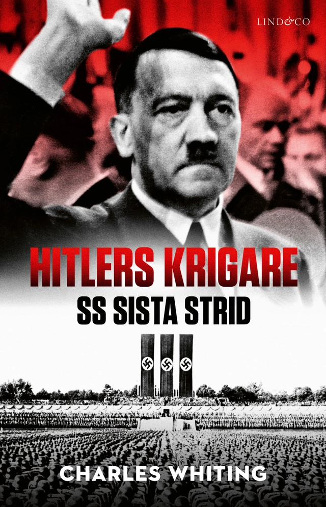 Hitlers krigare : SS sista strid; Charles Whiting; 2020