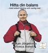 Hitta din balans : med enkel träning och vanlig mat; Håkan Jörgensen; 2005