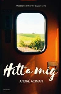 Hitta mig; André Aciman; 2019