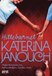 Hittebarnet; Katerina Janouch; 2010