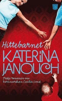 Hittebarnet; Katerina Janouch; 2011