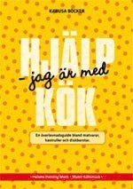 Hjälp, jag är med kök! : en överlevnadsguide bland matvaror, kastruller och; Malin Köhlmark, Helena Helsing Mork; 2009
