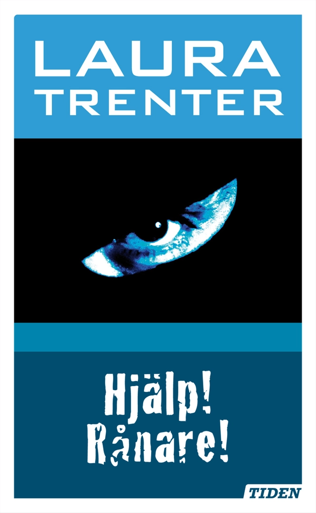 Hjälp! Rånare!; Laura Trenter; 2007