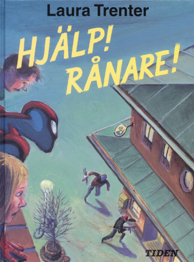 Hjälp! Rånare!; Laura Trenter; 2000