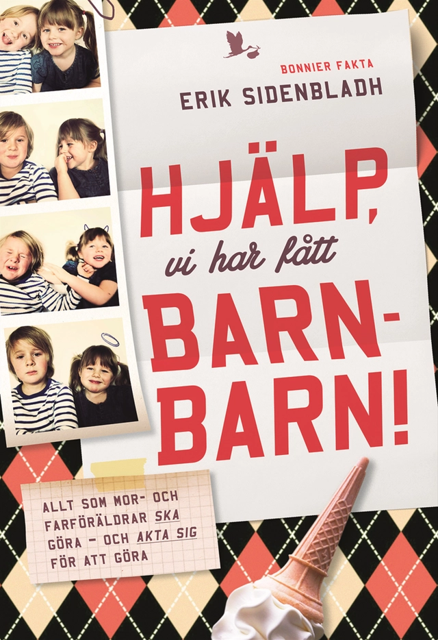 Hjälp, vi har fått barnbarn!; Erik Sidenbladh; 2016