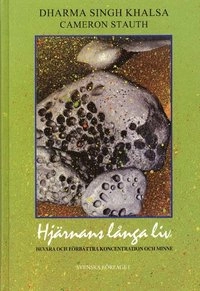 Hjärnans långa liv; Dharma Singh Khalsa; 2001
