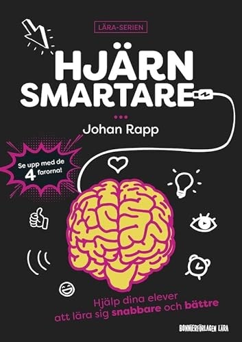 Hjärnsmartare : hjälp dina elever att lära sig snabbare och bättre; Johan Rapp; 2020