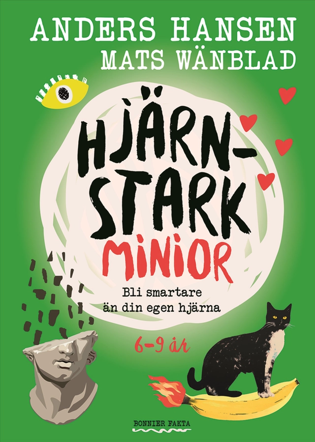 Hjärnstark minior : bli smartare än din egen hjärna; Anders Hansen, Mats Wänblad; 2025
