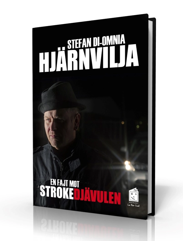 Hjärnvilja : en fajt mot strokedjävulen; Stefan Di-Omnia; 2014