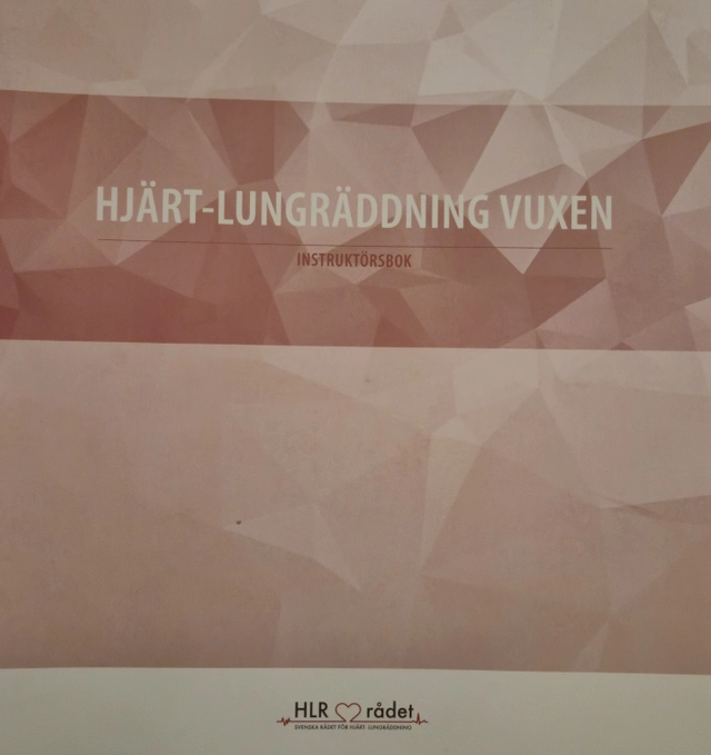 Hjärt-lungräddning vuxen : instruktörsbok; Svenska rådet för hjärt-lungräddning, HLR-rådet; 2021