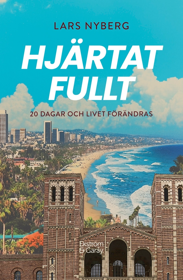 Hjärtat fullt : 20 dagar och livet förändras; Lars Nyberg; 2025