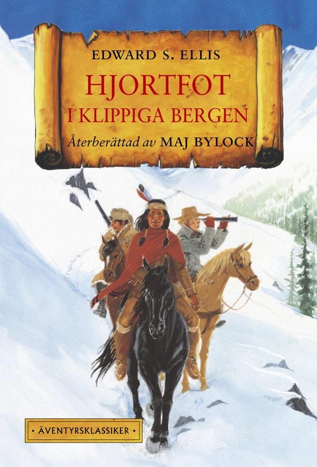 Hjortfot i Klippiga bergen; Maj Bylock, Edward Sylvester Ellis; 2005