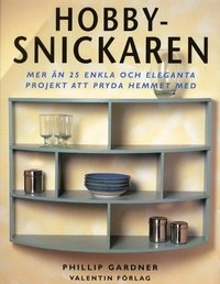 Hobbysnickaren; Phillip Gardner; 2000