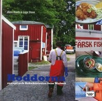 Hoddorna : recept och fiskehistorier från Malmö; Lage Stone; 2007