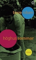 Höghussommar : roman; Tove Nilsen; 1998