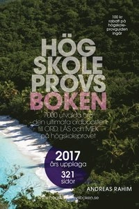 Högskoleprovsboken : 7000 utvalda ord - den ultimata ordboosten till ORD, LÄS och MEK på högskoleprovet; Andreas Rahim; 2017