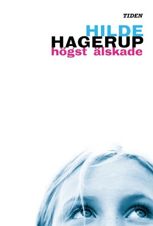 Högst älskade; Hilde Hagerup; 2002