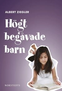 Högt begåvade barn; Albert Ziegler; 2010