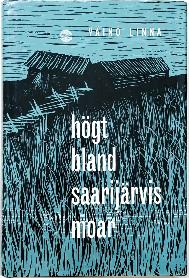 Högt bland Saarijärvis moar; Väinö Linna; 1977