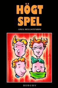 Högt spel; Axel Hellstenius; 2005