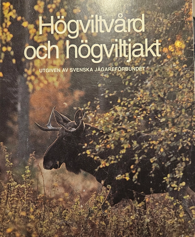 Högviltvård och högviltjakt; Erik Dahl; 1998