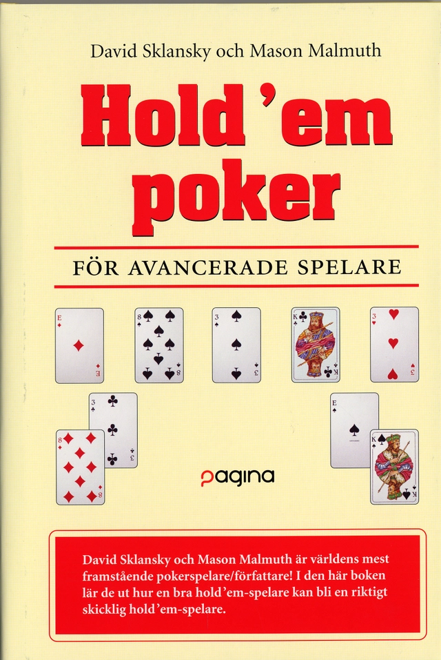 Hold'em poker för avancerade spelare; David Sklansky, Mason Malmuth; 2005
