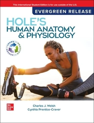 Hole's human anatomy & physiology : 2024 release; Charles J. Welsh; 2024