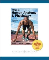 Hole's Human Anatomy & Physiology; David Shier; 2012