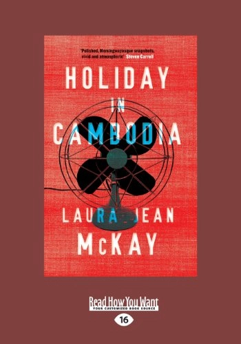 Holiday in Cambodia; Laura Jean McKay