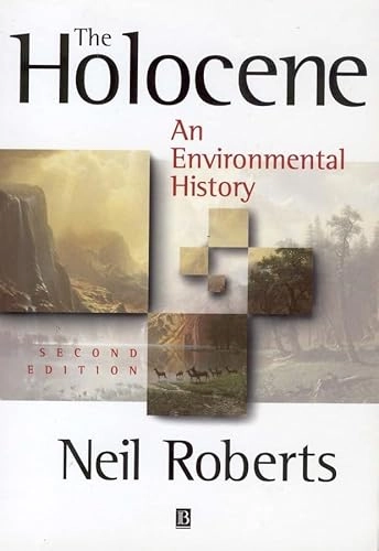 Holocene - an environmental history; Neil Roberts; 1998