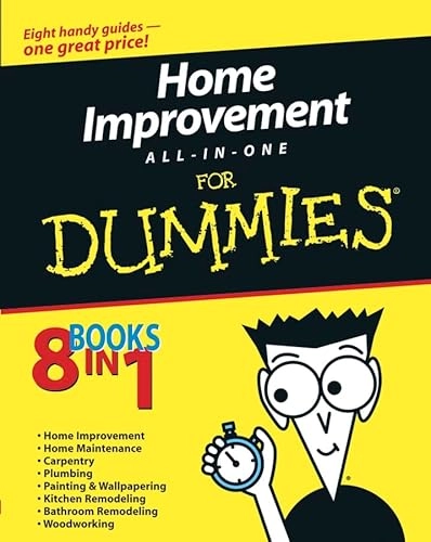Home Improvement All-in-One For Dummies; Roy Barnhart, James Carey, Morris Carey, Gene Hamilton; 2004