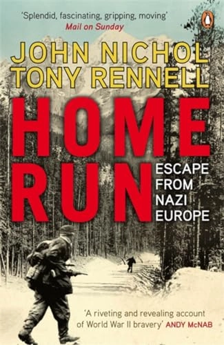 Home Run: Escape from Nazi Europe; John Nichol, Tony Rennell