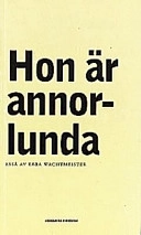 Hon är annorlunda : essä; Ebba Wachtmeister; 1997