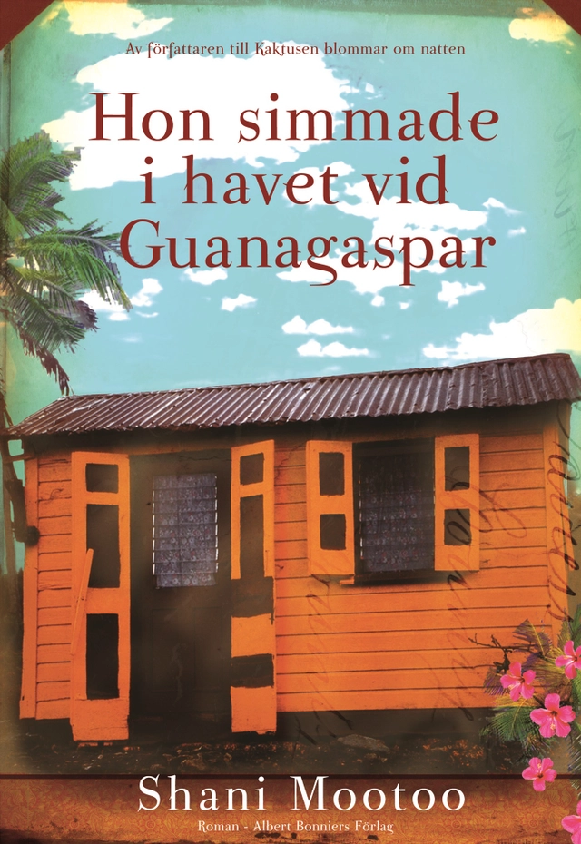 Hon simmade i havet vid Guanagaspar; Shani Mootoo; 2006