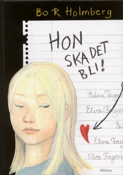 Hon ska det bli!; Bo R. Holmberg; 2003