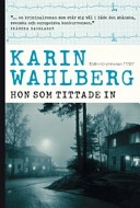Hon som tittade in; Karin Wahlberg; 2002