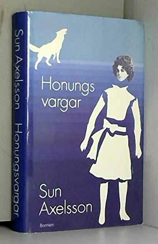 Honungsvargar; Sun Axelsson; 1984