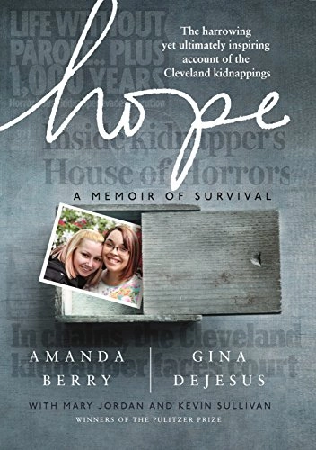 Hope : a memoir of survival in Cleveland; Amanda Berry; 2015