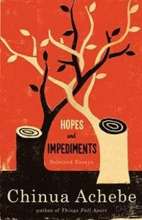 Hopes and impediments : selected essays; Chinua Achebe; 1990