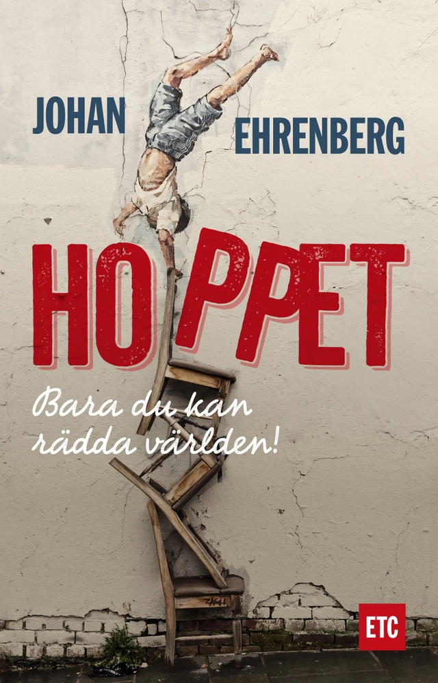 Hoppet : bara du kan rädda världen; Johan Ehrenberg; 2018
