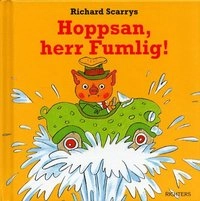 Hoppsan, herr Fumlig!; Richard Scarry; 2003