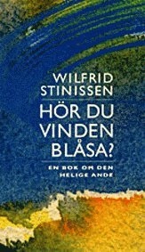 Hör du vinden blåsa?; Wilfrid Stinissen; 1999