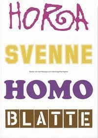 Hora, svenne, homo, blatte : texter om utanförskap och främlingsfientlighet; Helena Vikström, Röda korsets ungdomsförbund; 2000