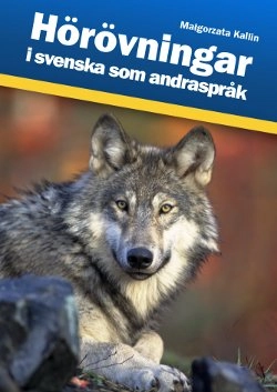 Hörövningar i svenska som andraspråk; Malgorzata Kallin; 2011